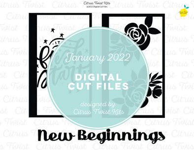 NEW! Digital Cut file - NEW BEGINNINGS - January 2022