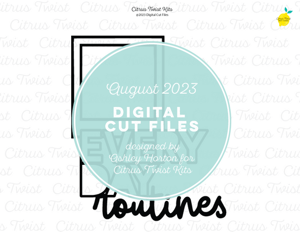 Digital Cut Files - EVERYDAY ROUTINES - AUGUST 2023
