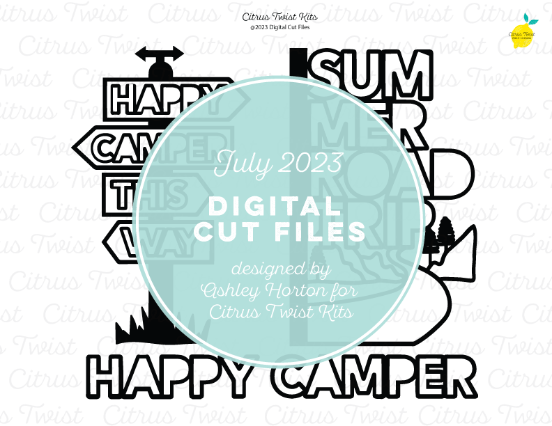 Digital Cut Files - HAPPY CAMPER - JUL 2023 – Citrus Twist Kits