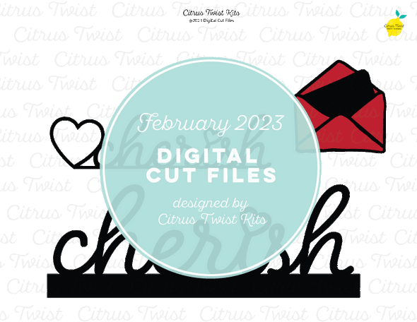 Digital Cut Files - CHERISH LETTER- FEB 2023