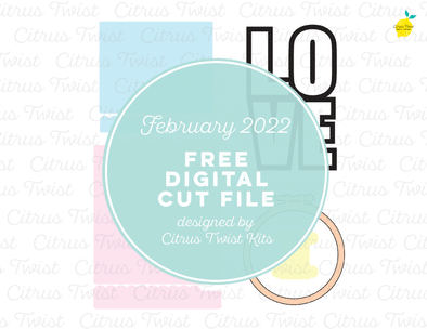 FREE! Digital Cut file - CRAFTY THINGS - February 2022