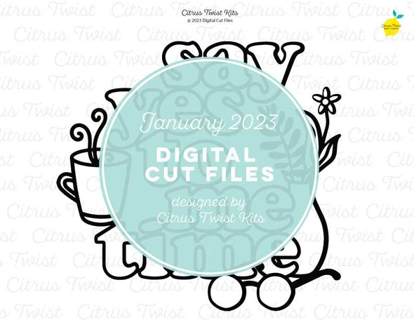 Digital Cut File - SAY YES  - January  2023