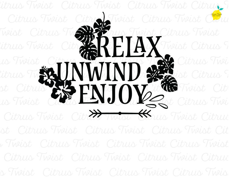 Cut file - RELAX UNWIND ENJOY - July 2020 – Citrus Twist Kits