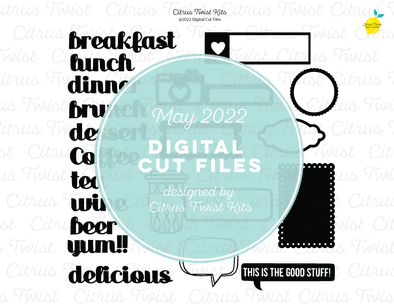 Digital Cut file - THIS IS THE GOOD STUFF  - MAY 2022