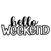 NSD 2018 - Cut File - Hello Weekend - May 2018 (designed by Nathalie DeSousa)